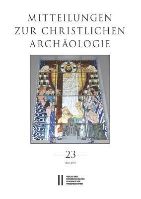 Reinhardt Harreither, Renate Pillinger - Mitteilungen Zur Christlichen Archaologie 23, Häftad