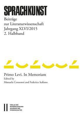 Hans Holler, Rossner Michaeel - Sprachkunst. Beitrage Zur Literaturwissenschaft / Sprachkunst Jahrgang XLVI/2015 2.Halbband: Beitrage Zur Literaturwissenschaft. Primo Levi. in Memori, Häftad
