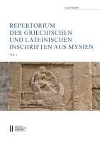 Repertorium Der Griechischen Und Lateinischen Inschriften Aus Mysien: Teil 3