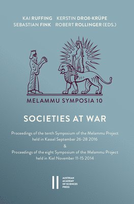 Kerstin Dross-Krupe, Sebastian Fink - Societies at War: Proceedings of the Tenth Symposium of the Melammu Project Held in Kassel September 2628 2016 & Proceedings of the Eight Symposium of, Inbunden. Tillgänglighet: Lägg i varukorg