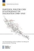 Parteien, Politik und Staatsgewalt in Dalmatien (19001918)
