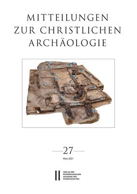 Basema Harmaneh, Reinhardt Harreither - Mitteilungen Zur Christlichen Archaologie, Band 27 (2021), Häftad