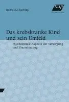 Reinhard Topf - Das krebskranke Kind und sein Umfeld., Häftad. Tillgänglighet: Lägg i varukorg