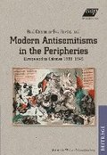 Modern Antisemitisms in the Peripheries