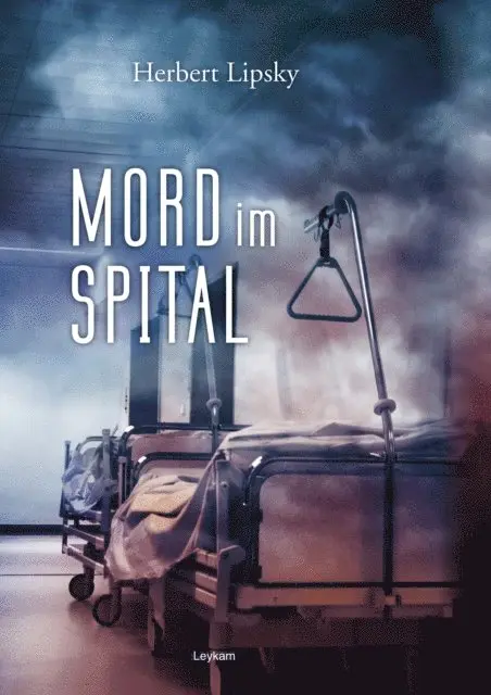 Herbert Lipsky - Mord im Spital, E-bok. Tillgänglighet: Lägg i varukorg