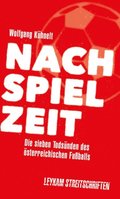 Nachspielzeit ? Die sieben Todsünden des österreichischen Fuÿballs