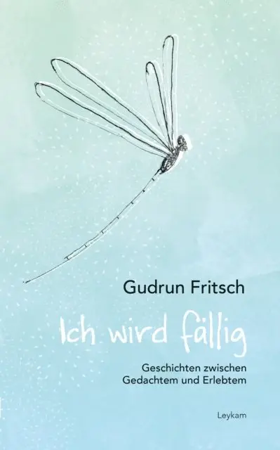 Gudrun Fritsch - Ich wird fällig, E-bok. Tillgänglighet: Lägg i varukorg