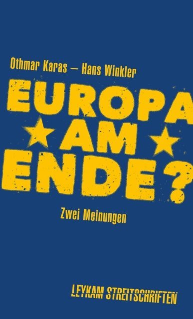 Hans Winkler, Othmar Karas - Europa am Ende? Zwei Meinungen, E-bok