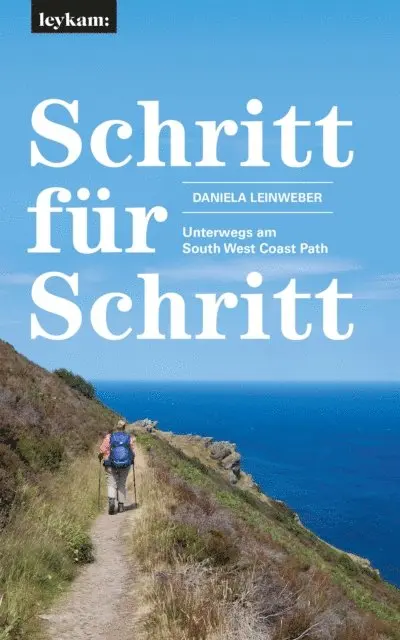 Daniela Leinweber - Schritt für Schritt – Unterwegs am South West Coast Path, E-bok. Tillgänglighet: Lägg i varukorg
