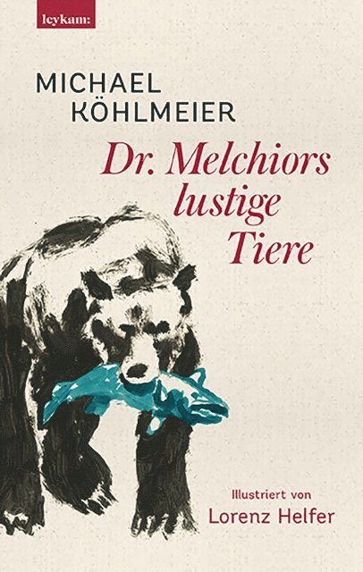 Michael Kohlmeier - Dr. Melchiors lustige Tiere, E-bok