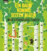 Elisabeth Etz - Ein Baum kommt selten allein - Mein Freundschaftsbuch, Inbunden