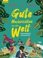 Minitta Kandlbauer, Melanie Kandlbauer, Yani Hamdy - Gute Nachrichten aus aller Welt, Inbunden. Tillgänglighet: Lägg i varukorg
