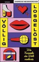 Völlig losgelöst - Wie Karaoke die Welt eroberte