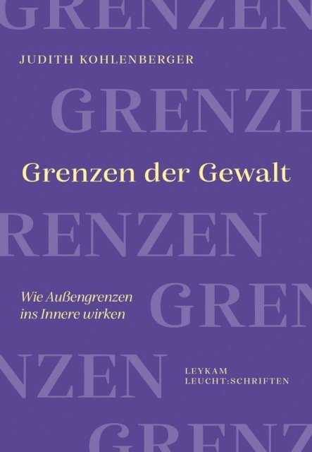 Judith Kohlenberger - Grenzen der Gewalt, E-bok