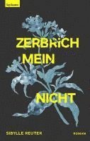 Sibylle Reuter - Zerbrichmeinnicht, Inbunden