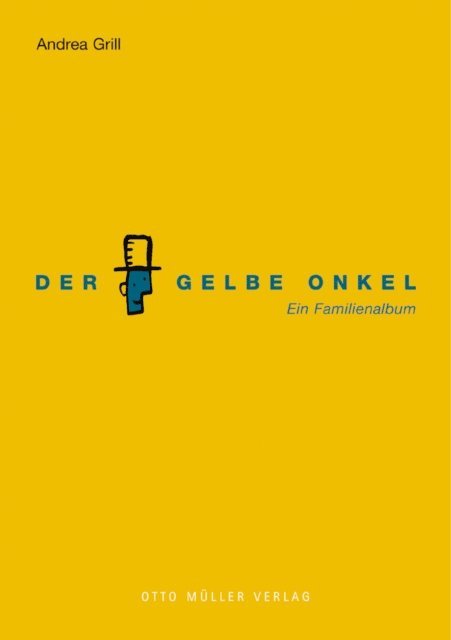 Andrea Grill - Der Gelbe Onkel, E-bok