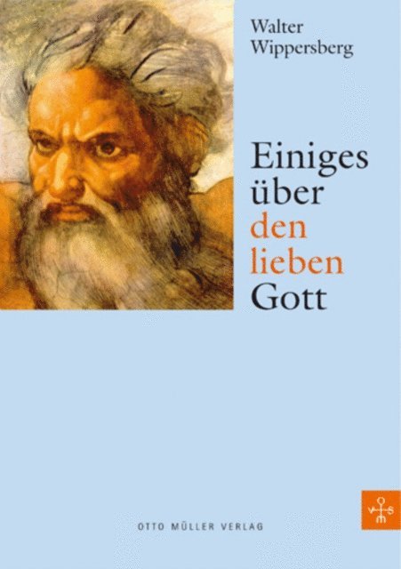 Walter Wippersberg - Einiges über den lieben Gott, E-bok