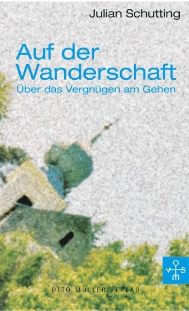 Julian Schutting - Auf der Wanderschaft, E-bok