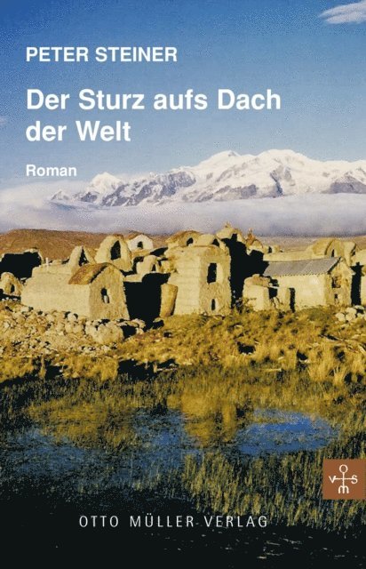 Peter Steiner - Der Sturz aufs Dach der Welt, E-bok
