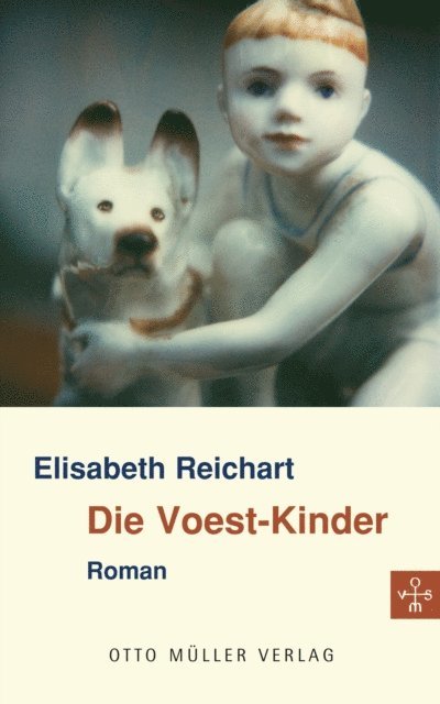 Elisabeth Reichart - Die Voest-Kinder, E-bok