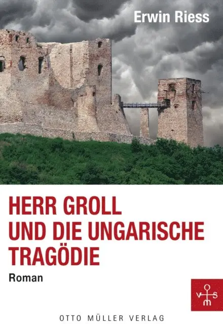 Erwin Riess - Herr Groll und die ungarische Tragödie, E-bok. Tillgänglighet: Lägg i varukorg