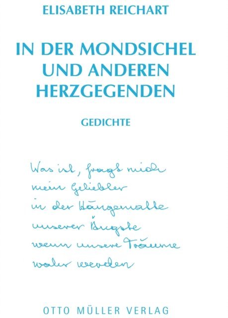 Elisabeth Reichart - In der Mondsichel und anderen Herzgegenden, E-bok