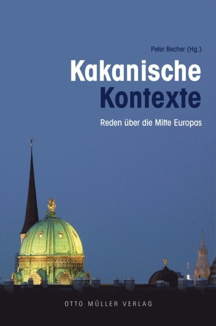 Peter Becher - Kakanische Kontexte, E-bok
