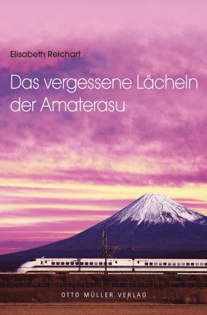 Elisabeth Reichart - Das vergessene Lächeln der Amaterasu, E-bok