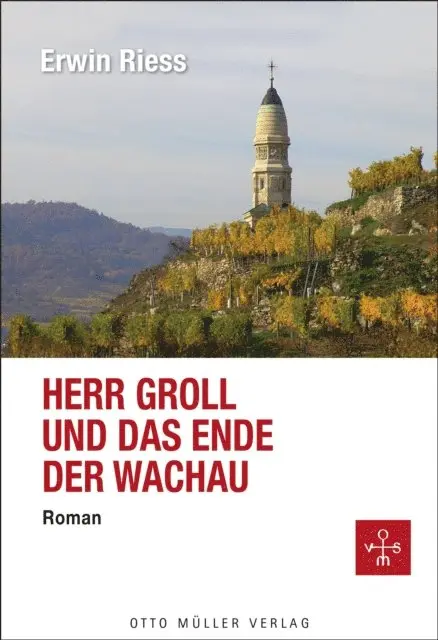 Erwin Riess - Herr Groll und das Ende der Wachau, E-bok. Tillgänglighet: Lägg i varukorg