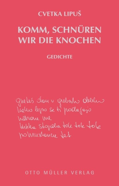 Cvetka Lipus - Komm, schnüren wir die Knochen, E-bok
