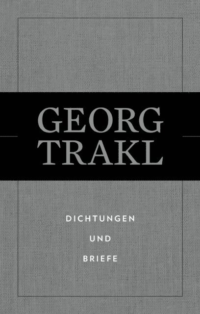 Georg Trakl - Dichtungen und Briefe, E-bok