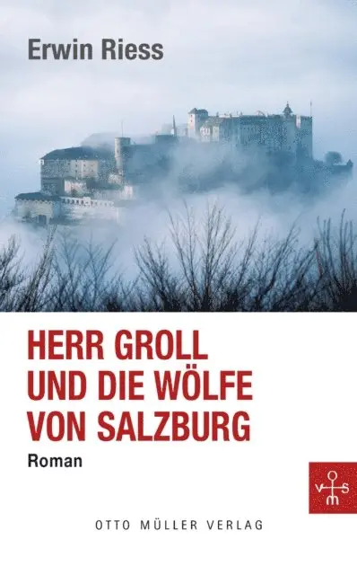 Erwin Riess - Herr Groll und die Wölfe von Salzburg, E-bok. Tillgänglighet: Lägg i varukorg