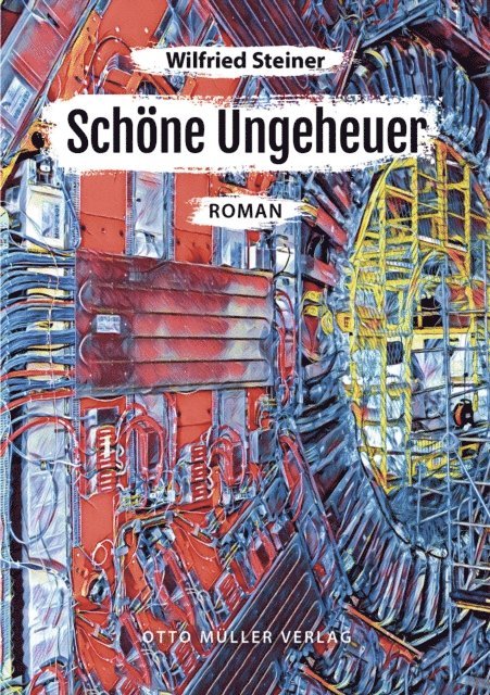 Wilfried Steiner - Schöne Ungeheuer, E-bok