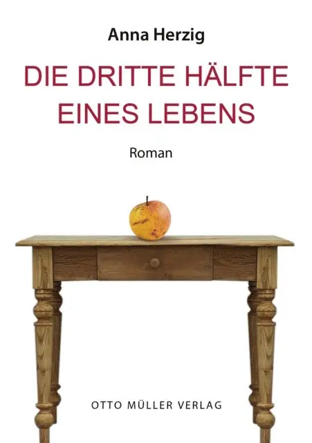 Anna Herzig - Die dritte Hälfte des Lebens, E-bok. Tillgänglighet: Lägg i varukorg
