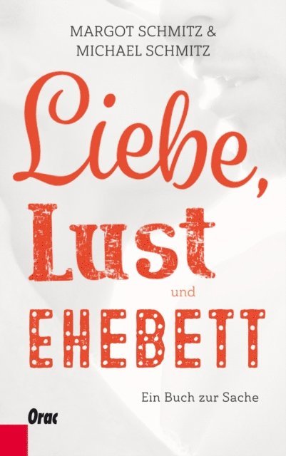 Michael Schmitz, Margot Schmitz - Liebe, Lust und Ehebett, E-bok