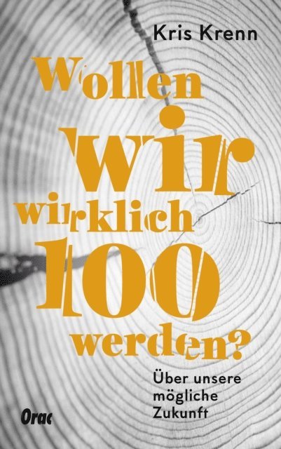 Kris Krenn - Wollen wir wirklich 100 werden?, E-bok
