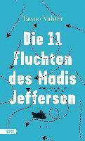 Tauno Vahter - Die 11 Fluchten des Madis Jefferson, Inbunden