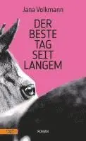 Jana Volkmann - Der beste Tag seit langem, Inbunden. Tillgänglighet: Lägg i varukorg
