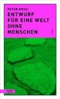 Peter Rosei - Entwurf für eine Welt ohne Menschen, Häftad
