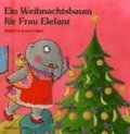 Ein Weihnachtsbaum fr Frau Elefant