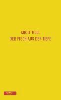 Adolf Holl, Walter Famler, Harald Klauhs - Der Fisch aus der Tiefe, Inbunden