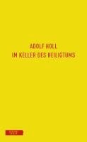 Adolf Holl, Walter Famler, Harald Klauhs - Im Keller des Heiligtums, Inbunden
