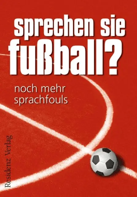 Gunther Eisenhuber - Sprechen Sie Fußball? Band II, E-bok. Tillgänglighet: Lägg i varukorg