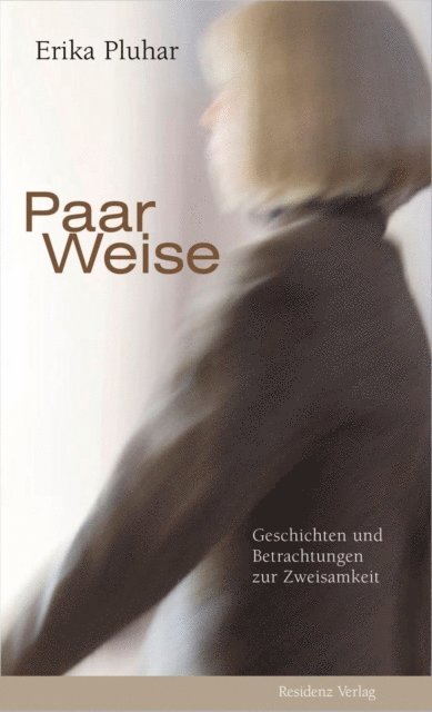 Erika Pluhar - Paar Weise, E-bok. Tillgänglighet: Lägg i varukorg