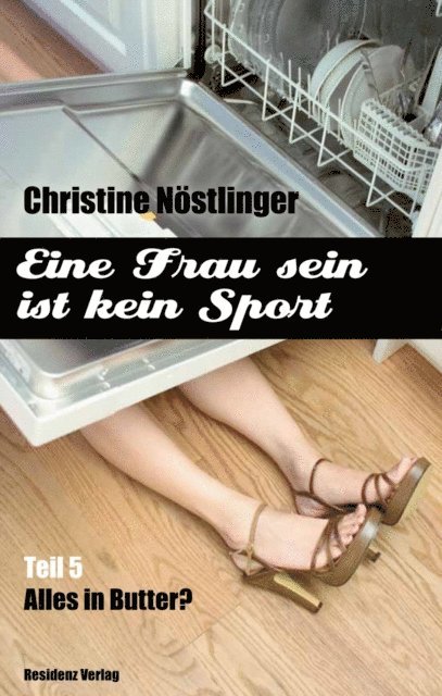 Christine Nostlinger - Alles in Butter, E-bok