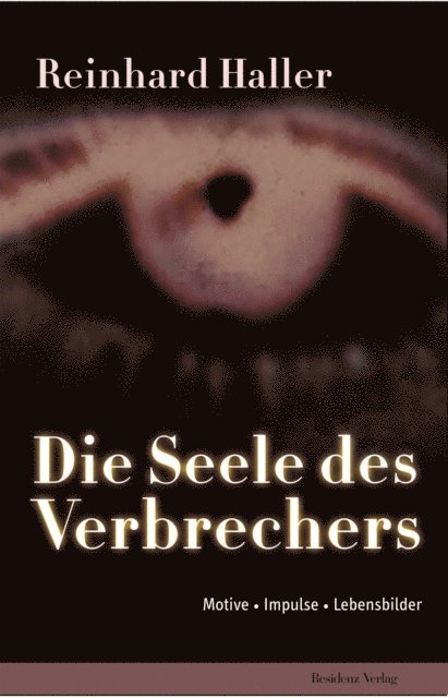 Reinhard Haller - Die Seele des Verbrechers, E-bok