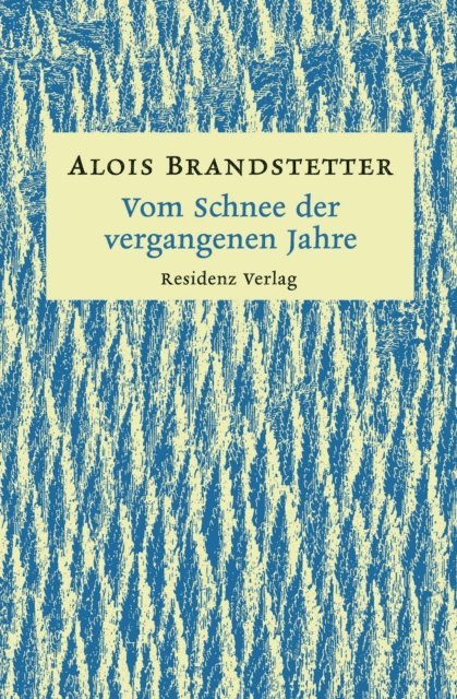 Alois Brandstetter - Vom Schnee der vergangenen Jahre, E-bok
