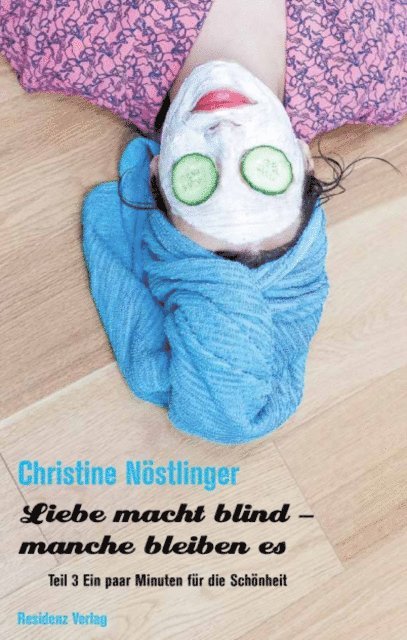 Christine Nostlinger - Ein paar Minuten für die Schönheit, E-bok