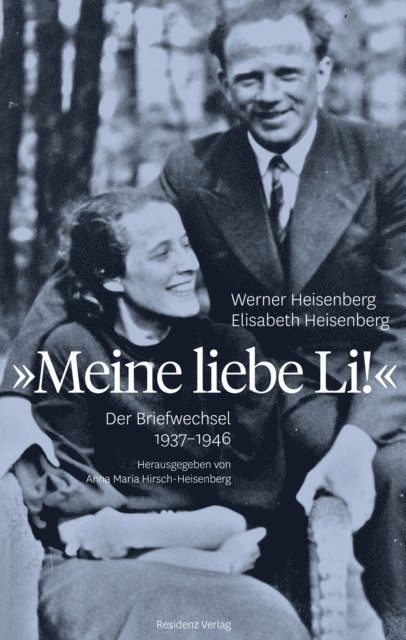 Elisabeth Heisenberg - Meine liebe Li!, E-bok