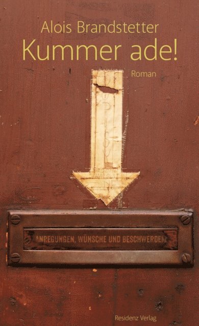 Alois Brandstetter - Kummer ade!, E-bok
